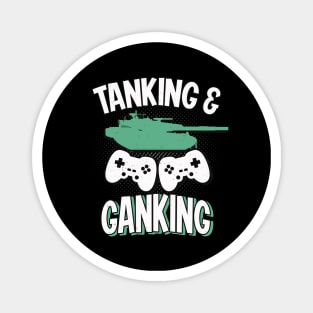 Tanking and Ganking War Tank Gaming Gamer Magnet